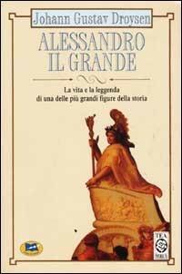 Alessandro il Grande - Johann Gustav Droysen - copertina