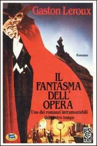 Il fantasma dell'Opera - Gaston Leroux - Libro - Lampi di Stampa - | IBS