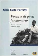 Poeta e di poeti funzionario. Il lavoro editoriale di Vittorio Sereni