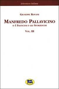 Manfredo Pallavicino o I Francesi e gli Sforzeschi [1877]. Vol. 3 - Giuseppe Rovani - copertina