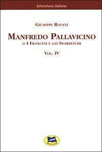 Manfredo Pallavicino o I Francesi e gli Sforzeschi [1877]. Vol. 4 - Giuseppe Rovani - copertina