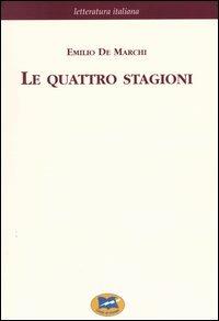 Le quattro stagioni. Strenna a beneficio dei Rachitici [1892] - Emilio De Marchi - copertina