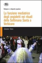 La funzione mediatrice degli angioletti nei rituali della Settimana Santa a Verbicaro