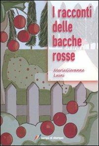 I racconti delle bacche rosse - Maria Giovanna Luini - copertina