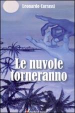 Le nuvole torneranno