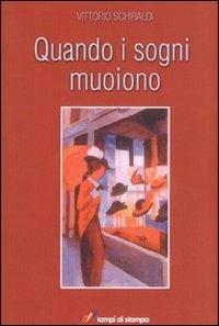 Quando i sogni muoiono - Vittorio Schiraldi - copertina