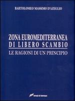 Zona euro-mediterranea di libero scambio. Le ragioni di un principio