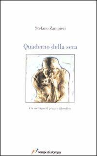 Quaderno della sera. Un esercizio di pratica filosofica - Stefano Zampieri - copertina