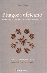 Pitagora africano. Uno studio di cultura ed educazione matematica - Paulus Gerdes - copertina