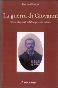 La guerra di Giovanni - Giovanni Rossetti - copertina