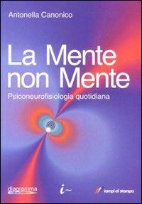 La mente non mente - Antonella Canonico - copertina