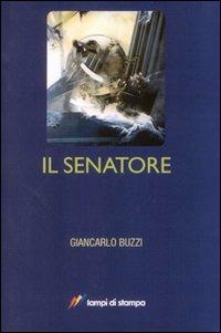 Il senatore - Giancarlo Buzzi - copertina