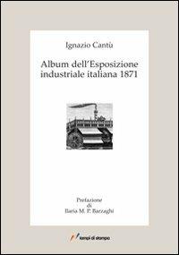 Album dell'Esposizione industriale italiana 1871 - Ignazio Cantù - copertina