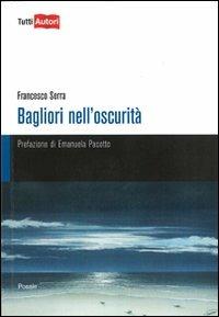 Bagliori nell'oscurità - Francesco Serra - copertina