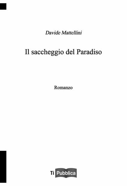 Il saccheggio del paradiso - Davide Mattellini - copertina
