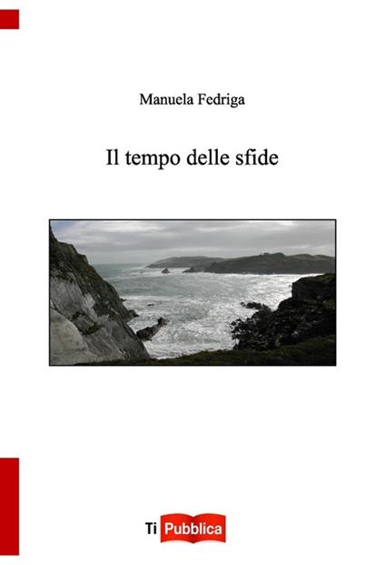 Il tempo delle sfide - Manuela Fedriga - copertina