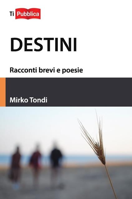 Destini - Mirko Tondi - copertina