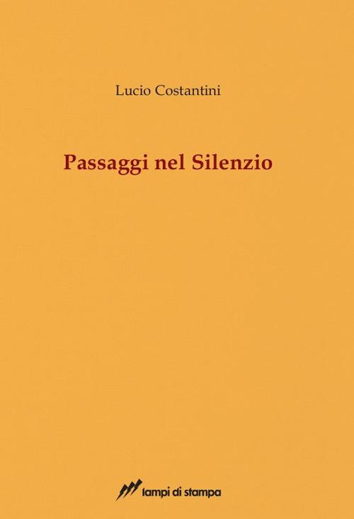 Passaggi nel silenzio - Lucio Costantini - copertina