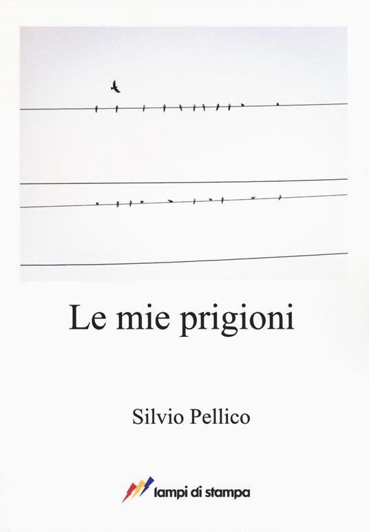 Le mie prigioni - Silvio Pellico - copertina