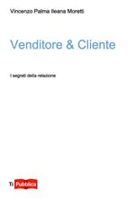 Venditore & Cliente. I segreti della relazione