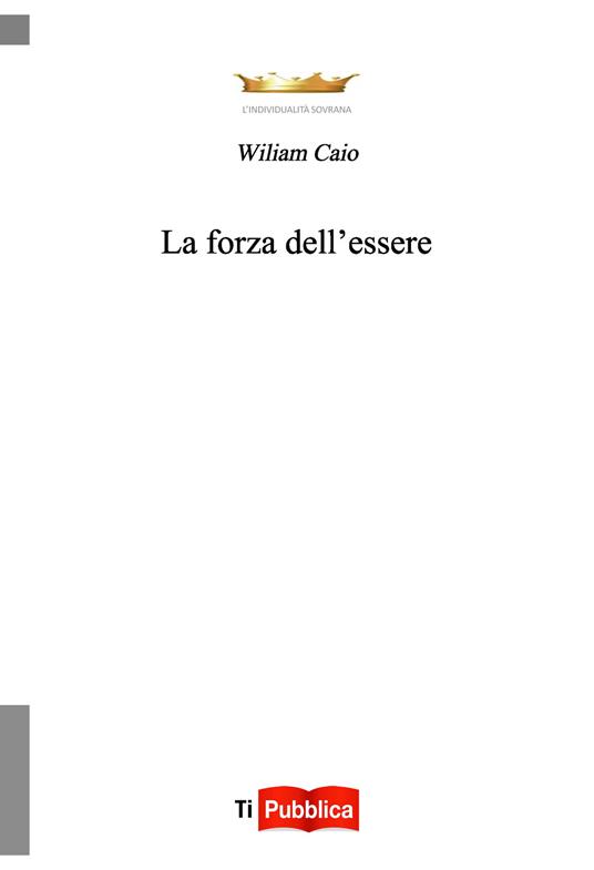 La forza dell'essere - Wiliam Caio - copertina