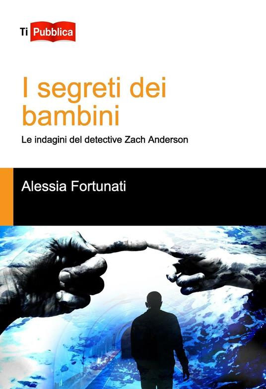 I segreti dei bambini - Alessia Fortunati - copertina