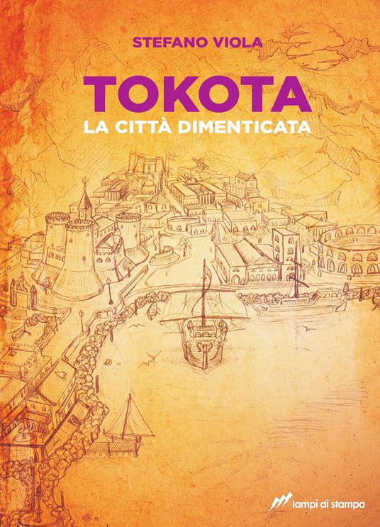 Tokota. La città dimenticata - Stefano Viola - copertina