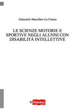 Le scienze motorie e sportive negli alunni con disabilità intellettive