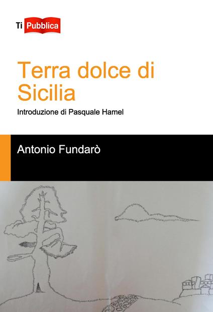 Terra dolce di Sicilia - Antonio Fundarò - copertina