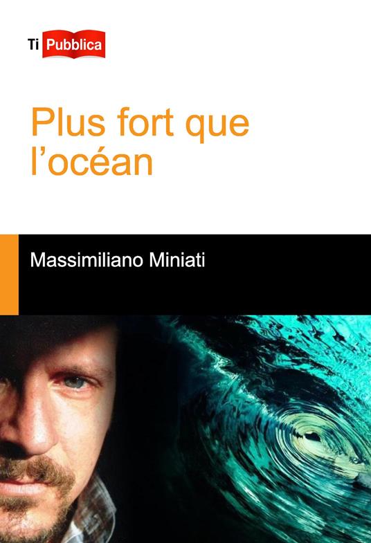 Plus fort que l’océan - Massimiliano Miniati - copertina