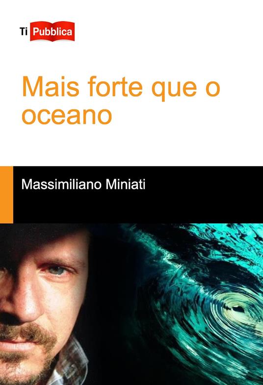 Mais forte que o oceano - Massimiliano Miniati - copertina