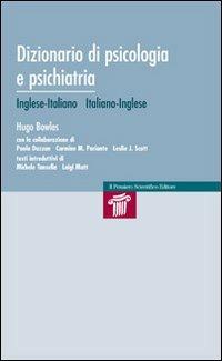 Dizionario di psicologia e psichiatria - Hugo Bowles,Paola Dazzan,Carmine Pariante - copertina