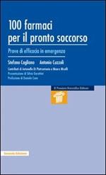 Cento farmaci per il pronto soccorso. Prove di efficacia in emergenza