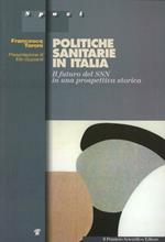 Politiche sanitarie in Italia. Il futuro del SSN in una prospettiva storica