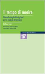 Il tempo di morire. Manuale degli ultimi giorni per il medico di famiglia