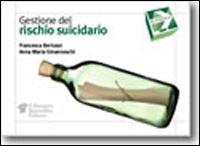 Gestione del rischio suicidario - Francesca Bertossi,Anna M. Ginanneschi - copertina