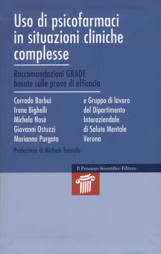 Uso di psicofarmaci in situazioni cliniche complesse. Raccomandazioni GRADE basate sulle prove di efficacia - copertina