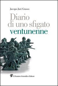 Diario di uno sfigato ventunenne - Jacopo J. Grasso - ebook
