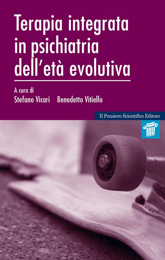 Terapia integrata in psichiatria dell'età evolutiva - Stefano Vicari -  Benedetto Vitiello - - Libro - Il Pensiero Scientifico - Mappe