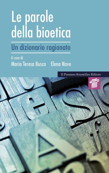 Le parole della bioetica. Dizionario ragionato - copertina