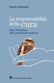 La responsabilità della cura. Oltre l'orizzonte delle prestazioni sanitarie