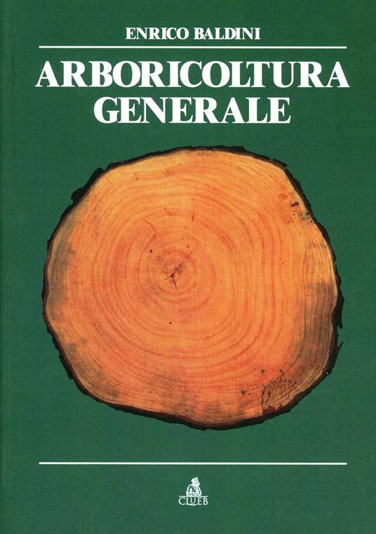 Arboricoltura generale - Enrico Baldini - copertina