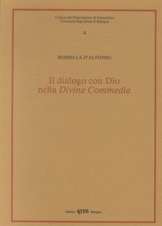 Il dialogo con Dio nella Divina Commedia - Rossella D'Alfonso - copertina