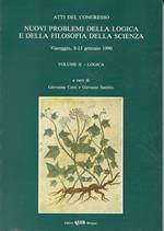 Nuovi problemi della logica e della filosofia della scienza. Atti del Congresso. Vol. 2: Logica.