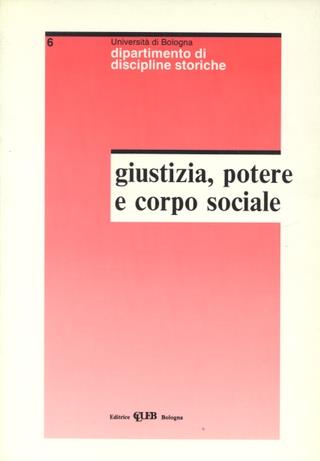 Giustizia, potere e corpo sociale nella prima età moderna. Argomenti nella letteratura giuridico-politica - copertina