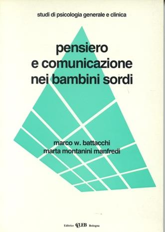 Pensiero e comunicazione nei bambini sordi - Marco W. Battacchi,Marta Montanini Manfredi - copertina