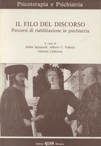 Il filo del discorso. Percorsi di riabilitazione in psichiatria - copertina