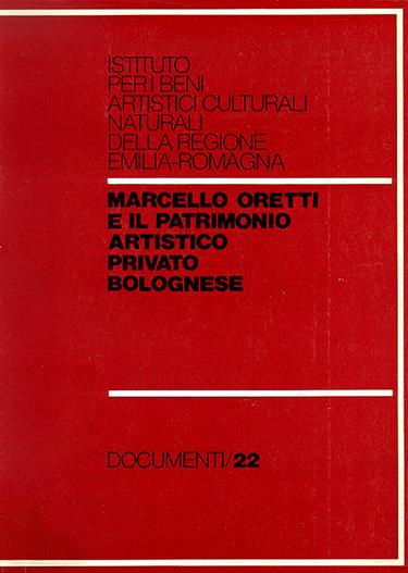 Oretti Marcello e il patrimonio artistico privato bolognese. Indice - copertina