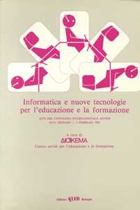 Image of Informatica e nuove tecnologie per l'educazione e la formazione. Atti del Convegno Internazionale ANTEM (30 gennaio-1 febbraio 1985)