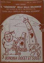 Il canzoniere della Balla bolognese. Canti goliardici dal 1848 al 1960. Con due cassette